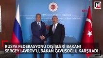 Rusya Dışişleri Bakanı Sergey Lavrov Ankara'da