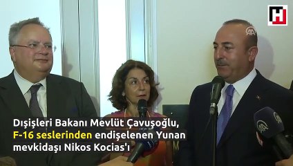 Çavuşoğlu'ndan Yunan Bakan'a: Sizi hedef almıyorlar, endişelenmeyin