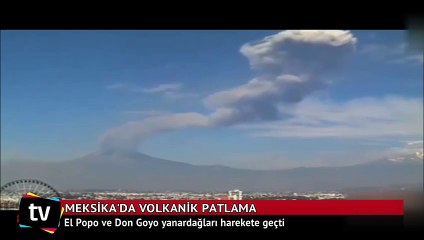 Meksika'da El Popo yanardağı harekete geçti