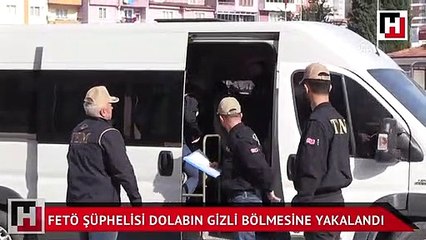 FETÖ şüphelisi kadın dolaptaki gizli bölmede yakalandı