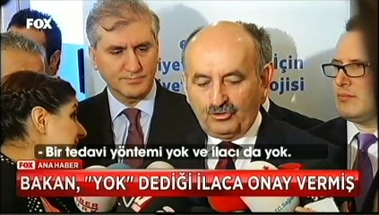 Bakan, "Yok" dediği ilaca onay vermiş