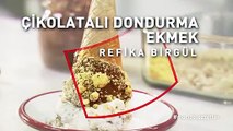 Refika Birgül’den Çikolatalı Dondurma, Ekmek Tarifi