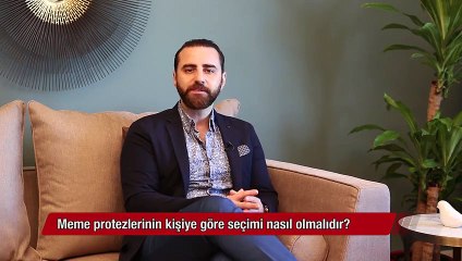 Meme protezlerinin kişiye göre seçimi nasıl olmalıdır.