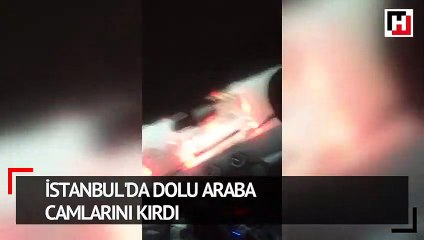 İstanbul'da dolu araba camlarını kırdı