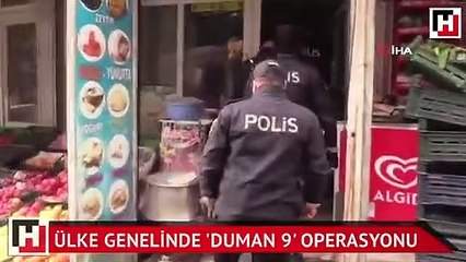 Ülke genelinde 'Duman 9 Operasyonu'
