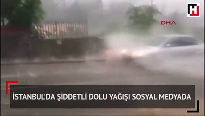 İstanbul'da şiddetli dolu yağışı sosyal medyada