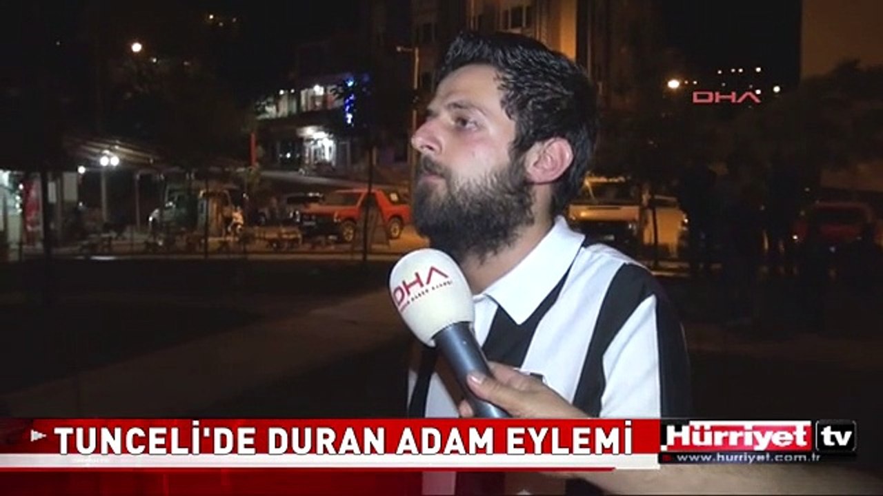 TUNCELİ'DE DURAN ADAM EYLEMİ