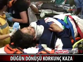 DÜĞÜN DÖNÜŞÜ FECİ KAZA