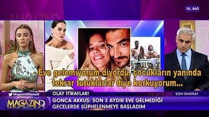 Gonca Akkuş Magazin D'ye konuştu