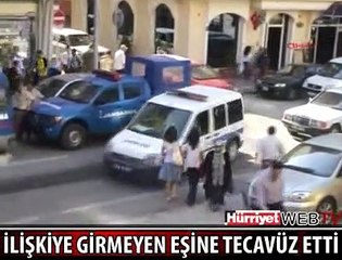 KARISINA TECAVÜZ ETTİ