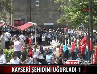 KAYSERİ ŞEHİDİNİ UĞURLADI - 1