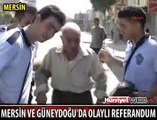 MERSİN VE GÜNEYDOĞU'DA OLAYLI REFERANDUM