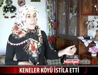 KENELER KÖYÜ İSTİLA ETTİ