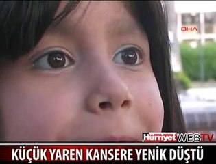 KÜÇÜK YAREN KANSERE YENİK DÜŞTÜ
