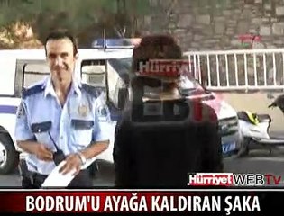 BODRUM'U AYAĞA KALDIRAN ŞAKA