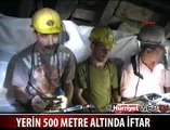 YERİN 500 METRE ALTINDA İFTAR