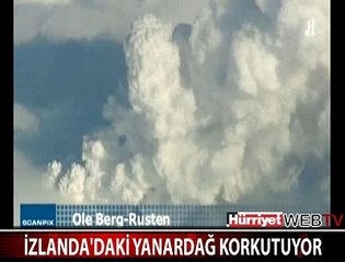 İZLANDA'DAKİ YANARDAĞ KORKUTUYOR