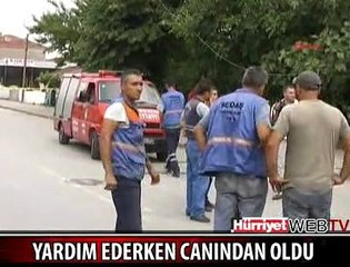 YARDIM EDERKEN CANINDAN OLDU