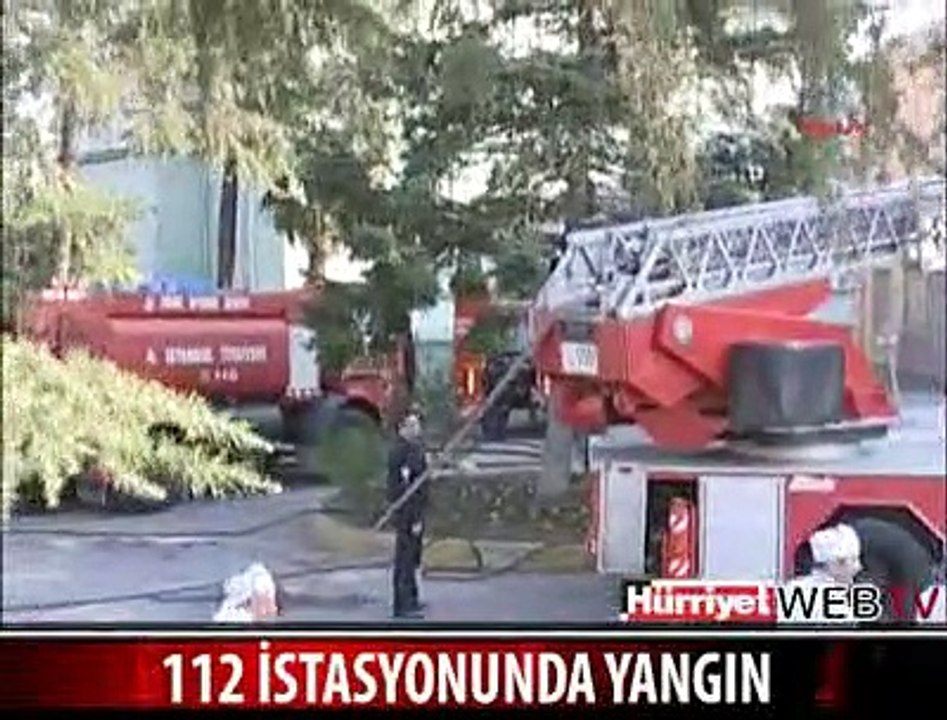 112 İSTASYONUNDA YANGIN