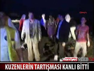 KUZENLERİN TARTIŞMASI KANLI BİTTİ
