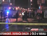 OTOMOBİL DURAĞA DALDI