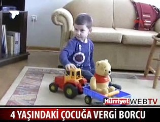 4 YAŞINDAKİ ÇOCUĞA VERGİ BORCU