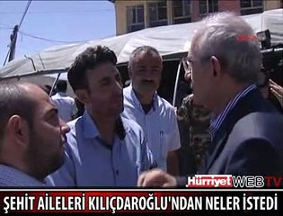 ŞEHİT AİLELERİNİN KILIÇDAROĞLU'NDAN İSTEKLERİ