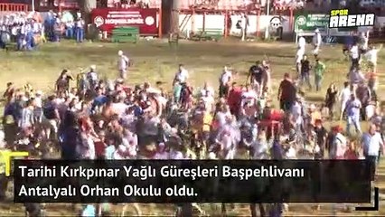 Kırkpınar'ın Başpehlivanı Orhan Okulu oldu!