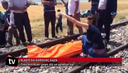 Elazığ'da tren minibüse çarptı: 7 ölü, 1 yaralı