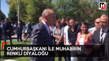 Erdoğan ile muhabirin renkli sohbeti