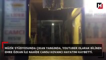 Ünlü Youtuber Emre Özkan ve kız arkadaşı yangında öldü