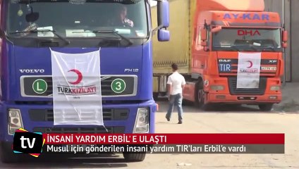 Musul için gönderilen insani yardım TIR’ları Erbil'e vardı