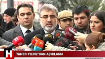 TANER YILDIZ’DAN AÇIKLAMA