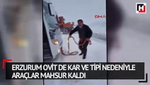 Erzurum Ovit'de kar ve tipi nedeniyle araçlar mahsur kaldı