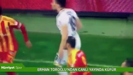 Erman Toroğlu canlı yayında küfür etti