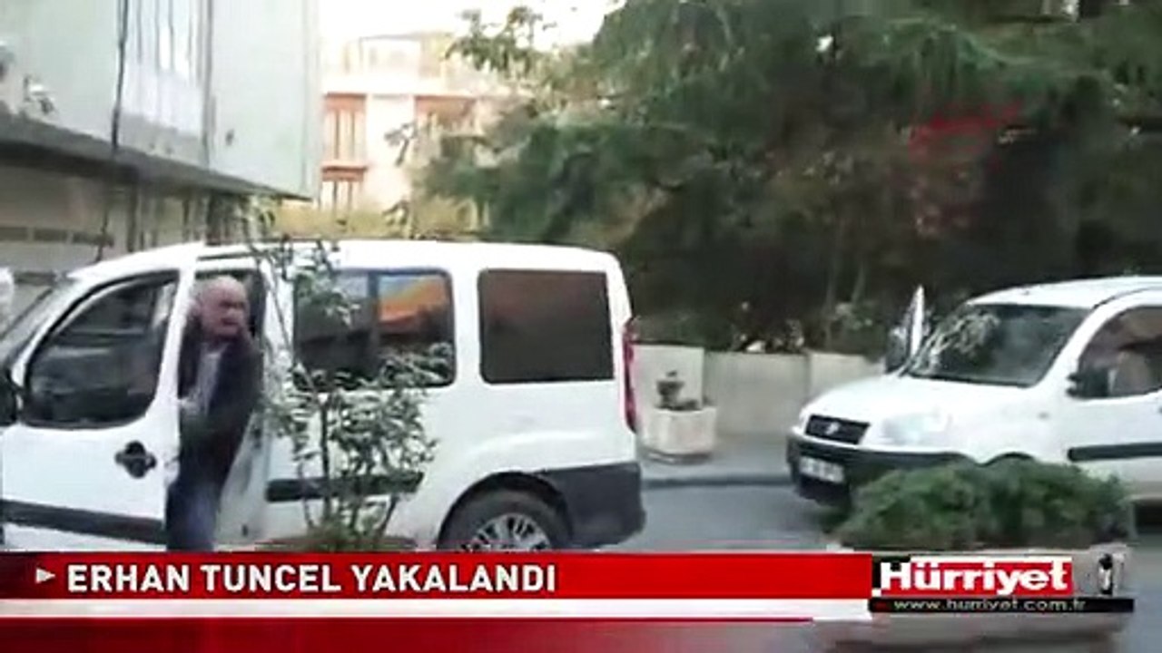 ERHAN TUNCEL YAKALANDI