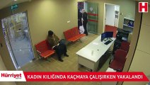 Kadın kılığında kaçmaya çalışırken yakalandı