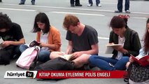 Taksim Meydanı'nda kitap okuma eylemine polis engeli