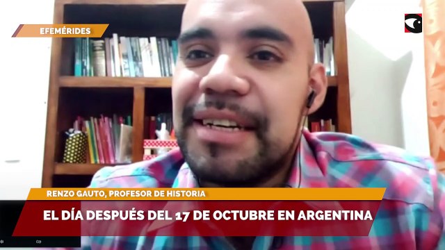 ¿Por qué se celebra el día de la lealtad peronista cada 17 de octubre?