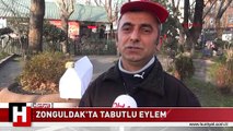ZONGULDAK'TA TABUTLU EYLEM