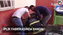 Gaziantep'te iplik fabrikasında yangın çıktı, yakın evler boşaltıldı