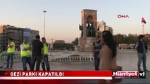 GEZİ PARKI KAPATILDI