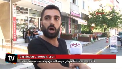 Üzerinden otomobil geçti hiçbir şey olmamış gibi kalkmaya çalıştı