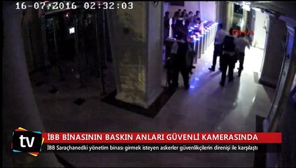 İBB binasına baskın anları güvenlik kamerasında