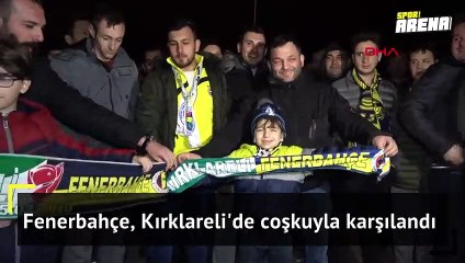Fenerbahçe, Kırklareli'de coşkuyla karşılandı