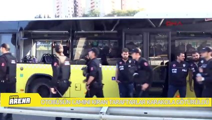 Otobüsün camını kıran taraftarlar stada değil karakola götürüldü