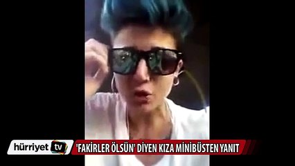 Fakirler ölsün diyen kıza minibüsten yanıt