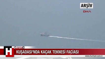 KUŞADASI'NDA KAÇAK TEKNESİ FACİASI 1 ÖLÜ, 7 KAYIP