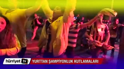 Tüm yurtta Fenerbahçeliler şampiyonluğu böyle kutladı