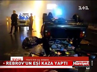 ESKİ FENERBAHÇELİ REBROV'UN EŞİ KAZA YAPTI